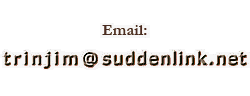 [Graphic of Jim's email address] - Please click for audio.